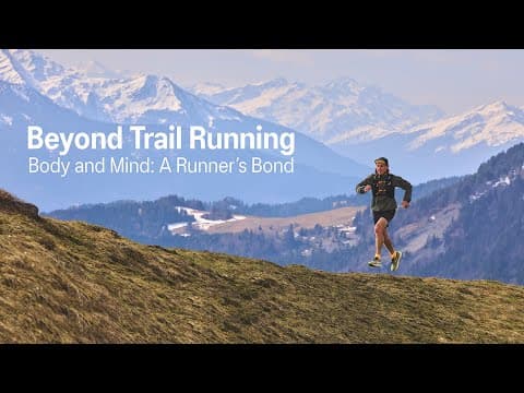 Asics Trail | Beyond Trail Running | Body And Mind: A Runner's Bond