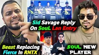 Soul Sky Lan Entry Contro - Sid Savage Reply🥵 Soul New Player & Beast Replace Fierce 🚨