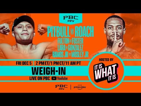 Pitbull Vs. Roach Weigh-in Live Stream (hosted By It Is What It Is)