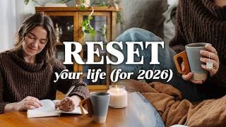 15 Easy Ways To Reset Your Life For 2026 💫