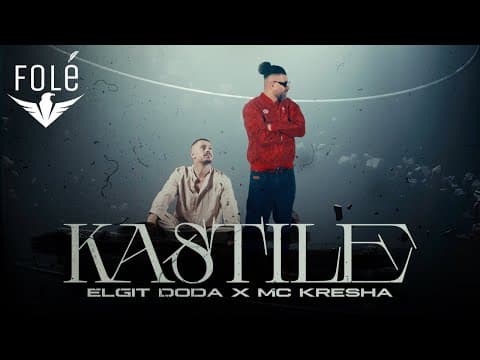 Elgit Doda X Mc Kresha - Kastile