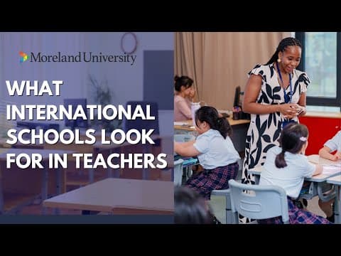 What International Schools Look For In Teachers@morelanduniversity #teachingcommunity #roadto50k