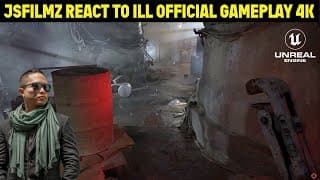 Jsfilmz React To Ill Official Gameplay 4k