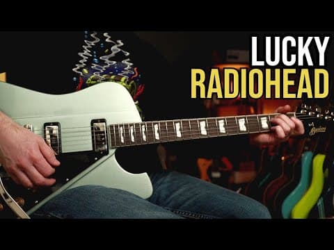How To Play "lucky" By Radiohead | Guitar Lesson