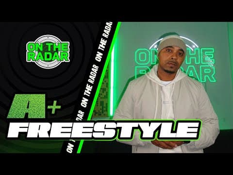 The A+ "on The Radar" Freestyle