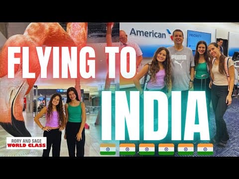 How To Survive A 24 Hour Travel Day! + New Delhi Hotel Rec!|rory And Sage World Class Ep.116