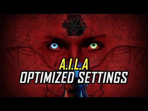 A.i.l.a | Optimized Pc Settings For Smoother Gameplay