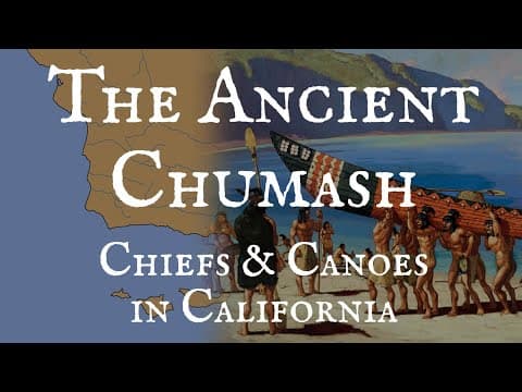 The Ancient Chumash: Chiefs And Canoes In California