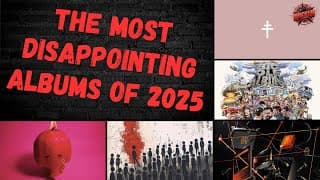 The Most Disappointing Albums Of 2025