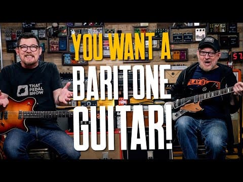What About Baritone Guitars? [dan & Mick Show You How To Get Started. Er, And Jam!]