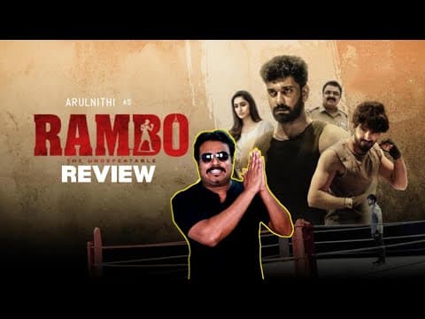 Rambo Movie Review By Filmi Craft Arun | Arulnithi | Tanya Ravichandran | Muthaiya
