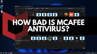 Mcafee: How Bad Is The Worst Antivirus?