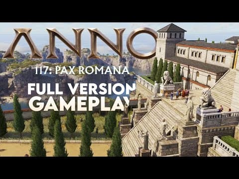 This New City Builder Combines Crazy Detail And Story (anno 117:  Pax Romana)