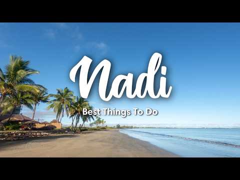 Nadi, Fiji (2026) | Best Things To Do In & Around Nadi (for 1 Day Visit)