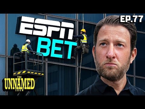 My Take On The Espn & Penn Relationship Ending | The Unnamed Show Episode 77