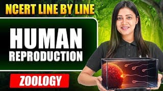 Human Reproduction Full Chapter || Ncert Line By Line || Tulika Mam
