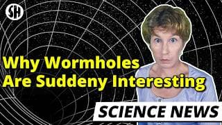 This Is Why Wormholes Are Making Headlines Right Now