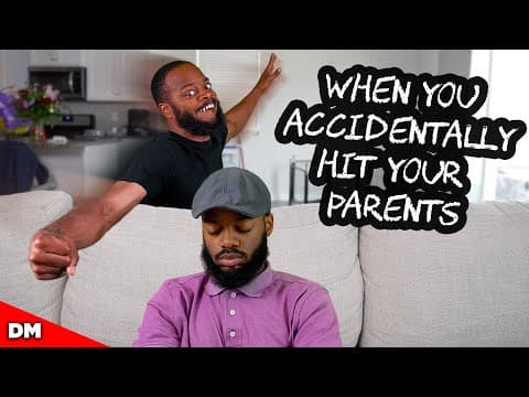 When You Accidentally Hit Your Parents...