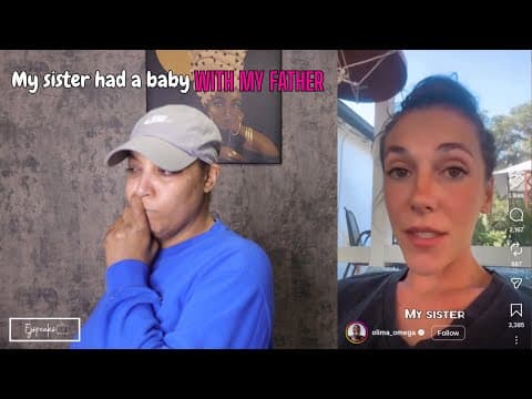 "my Sister Had A Baby With My Father"!