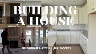We're Building A House!! 2 Months Of Updates! Kitchen Install + Tile + Hardwood Floors + Mistakes!