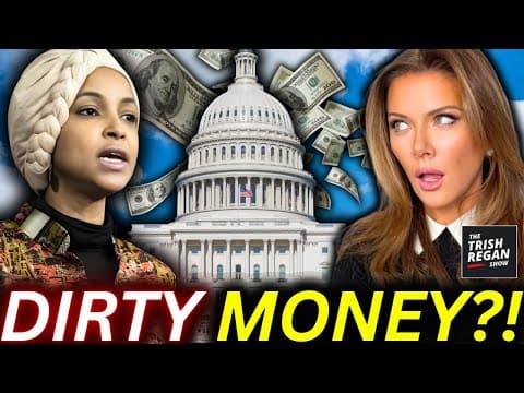 Ilhan Omar’s Shady Money Trail Exposed — Evidence Of Laundering?!