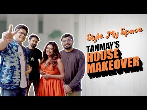 Tanmay And Naveed Invaded Our House | Home Transformation | Style My Space | Urban Company