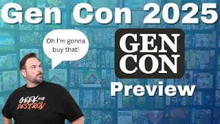 Going Through The Gen Con Preview List!!