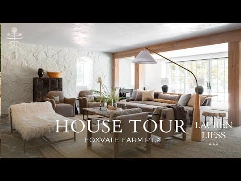 House Tour | Foxvale Farm Part Ii | Interior Designer Lauren Liess