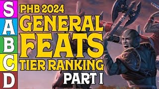 Tier Ranking The General Feats In D&d 5e 2024 (part 1)