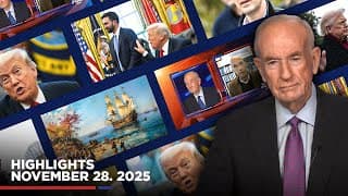 Highlights From Billoreilly.com’s No Spin News | November 28, 2025