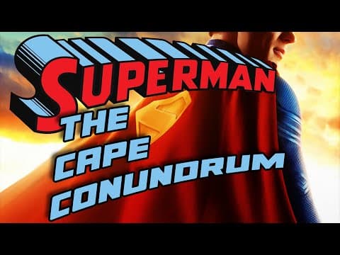Superman And The Cape Conundrum
