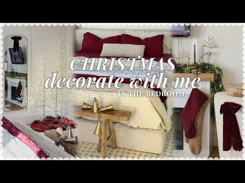 Christmas Decorate With Me 🔔 Main Bedroom Holiday Refresh + Decorating Ideas
