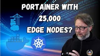 25,000 Edge Nodes Running Docker Or Kubernetes Inside Portainer - Live Show Clips