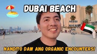 Dubai Beach: Nandito Raw Ang Organic Encounters!