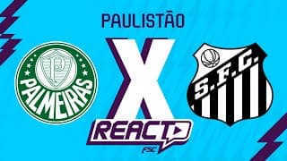 Palmeiras X Santos - Paulistão Fsc React