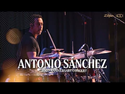 Zildjian 400th Concert | Antonio Sanchez