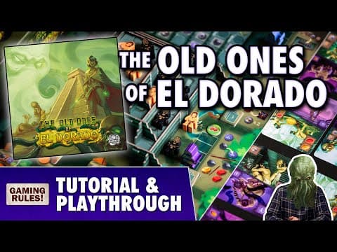 The Old Ones Of El Dorado - Tutorial & Playthrough