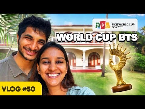 World Cup Goa Vlog 50 - Ft. Anish Giri, Sagar Shah