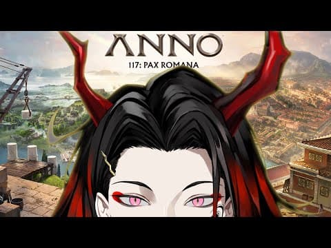 【anno 117: Pax Romana】this Is My Roman Empire【nijisanji En | Vox Akuma】