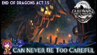Gw2 End Of Dragons 1.5 Can Never Be Too Careful Achievement