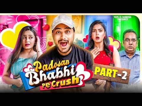 Padosan Pe Crush - Part 2 | This Is Sumesh