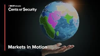 International Forces Are Redrawing The Risk–reward Balance - Cents Of Security Ep. 138
