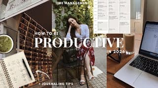 Make The Most Of 2026: The Art Of Productivity & Time Management