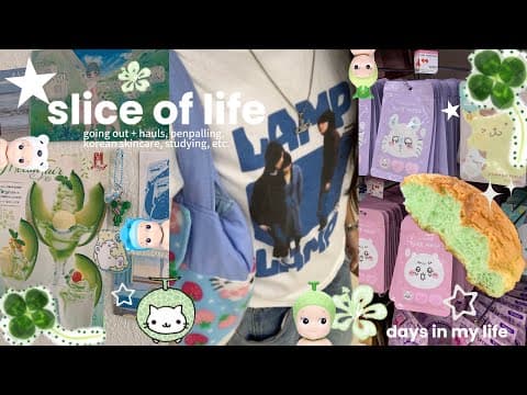 Slice Of Life 🍈🍀// Going Out + Hauls, Penpalling, Korean Skincare, Studying, Etc.