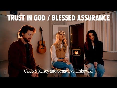 Trust In God (elevation Worship) / Blessed Assurance - Genavieve Linkowski & @calebkelsey