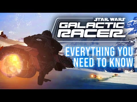 Star Wars Galactic Racer - Everything You Need To Know!