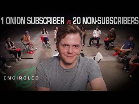 1 Onion Subscriber Vs 20 Non-subscribers | Encircled