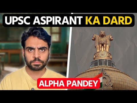 Alpha Pandey | Upsc Aspirants Ka Dard