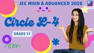 Circle | L-4 | Jee Main And Advanced 2026 | Grade 11