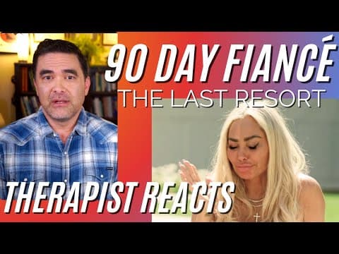 90 Day Last Resort S2 #26 - (jealous Darcey) - Therapist Reacts